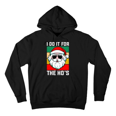 I Do It For The Hos Santa Claus Shades Funny Christmas Hoodie