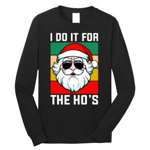 I Do It For The Hos Santa Claus Shades Funny Christmas Long Sleeve Shirt