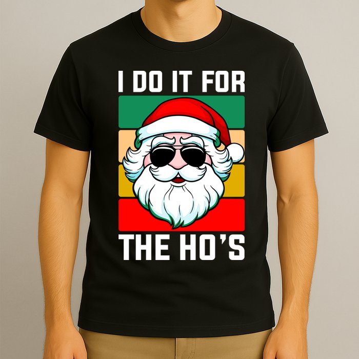 I Do It For The Hos Santa Claus Shades Funny Christmas T-Shirt