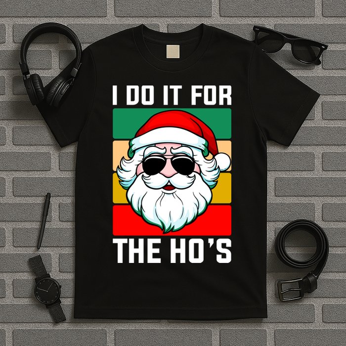 I Do It For The Hos Santa Claus Shades Funny Christmas T-Shirt