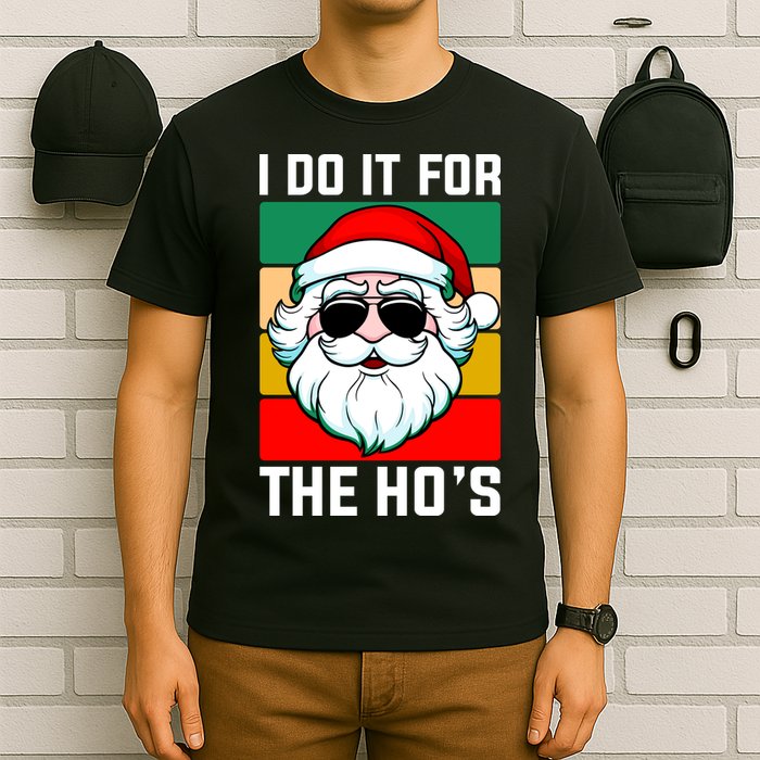 I Do It For The Hos Santa Claus Shades Funny Christmas T-Shirt