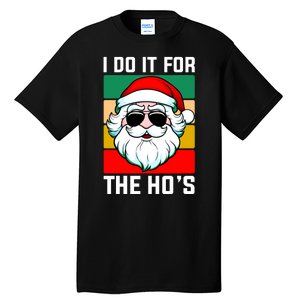 I Do It For The Hos Santa Claus Shades Funny Christmas Tall T-Shirt