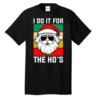 I Do It For The Hos Santa Claus Shades Funny Christmas Tall T-Shirt