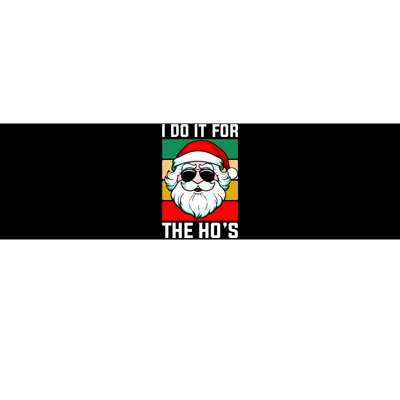 I Do It For The Hos Santa Claus Shades Funny Christmas Bumper Sticker