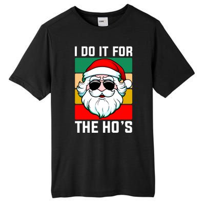 I Do It For The Hos Santa Claus Shades Funny Christmas Tall Fusion ChromaSoft Performance T-Shirt