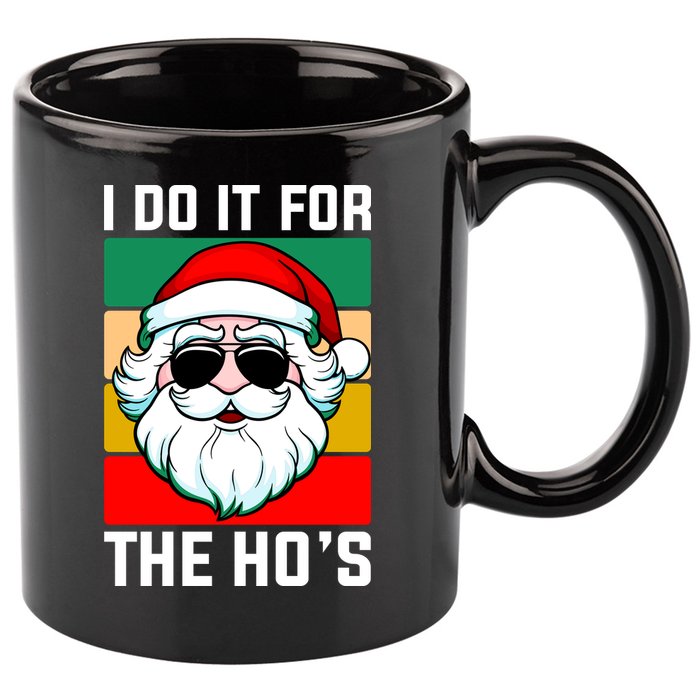 I Do It For The Hos Santa Claus Shades Funny Christmas 11oz C Handle Ceramic Mug