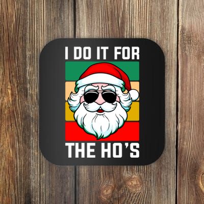 I Do It For The Hos Santa Claus Shades Funny Christmas Coaster