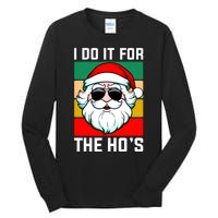 I Do It For The Hos Santa Claus Shades Funny Christmas Tall Long Sleeve T-Shirt