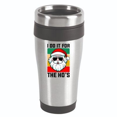 I Do It For The Hos Santa Claus Shades Funny Christmas 16oz Travel Tumbler