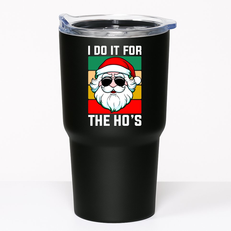 I Do It For The Hos Santa Claus Shades Funny Christmas Tumbler