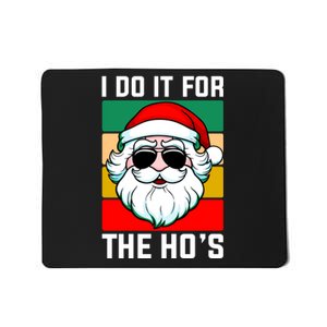 I Do It For The Hos Santa Claus Shades Funny Christmas Mousepad