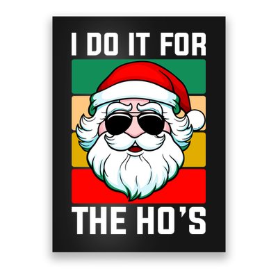 I Do It For The Hos Santa Claus Shades Funny Christmas Poster