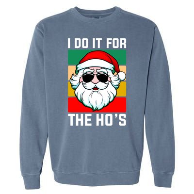 I Do It For The Hos Santa Claus Shades Funny Christmas Garment-Dyed Sweatshirt