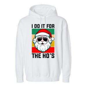 I Do It For The Hos Santa Claus Shades Funny Christmas Garment-Dyed Fleece Hoodie