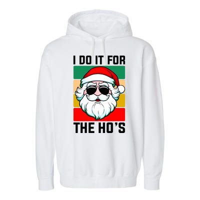 I Do It For The Hos Santa Claus Shades Funny Christmas Garment-Dyed Fleece Hoodie