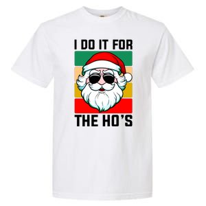 I Do It For The Hos Santa Claus Shades Funny Christmas Garment-Dyed Heavyweight T-Shirt