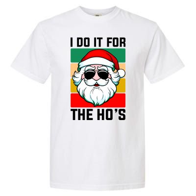 I Do It For The Hos Santa Claus Shades Funny Christmas Garment-Dyed Heavyweight T-Shirt