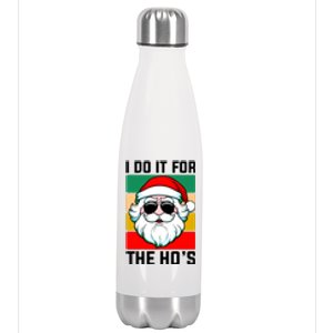 I Do It For The Hos Santa Claus Shades Funny Christmas Stainless Steel Insulated Water Bottle