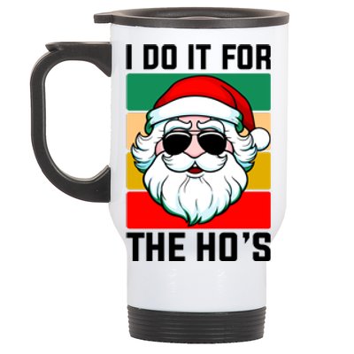 I Do It For The Hos Santa Claus Shades Funny Christmas Stainless Steel Travel Mug