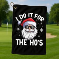 I Do It For The Hos Christmas In July Santa Claus Meaningful Gift Golf Towel
