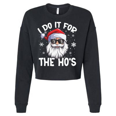 I Do It For The Hos Christmas In July Santa Claus Meaningful Gift Cropped Pullover Crew