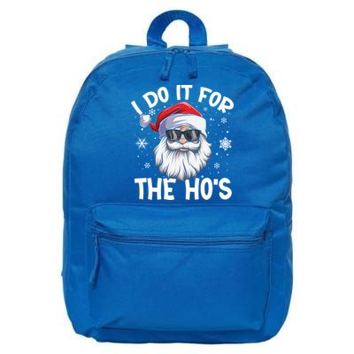 I Do It For The Hos Christmas In July Santa Claus Meaningful Gift 16 in Basic Backpack