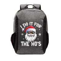 I Do It For The Hos Christmas In July Santa Claus Meaningful Gift Vector Backpack