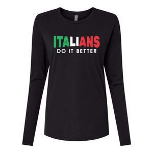 Italians Do It Better Funny Womens Cotton Relaxed Long Sleeve T-Shirt