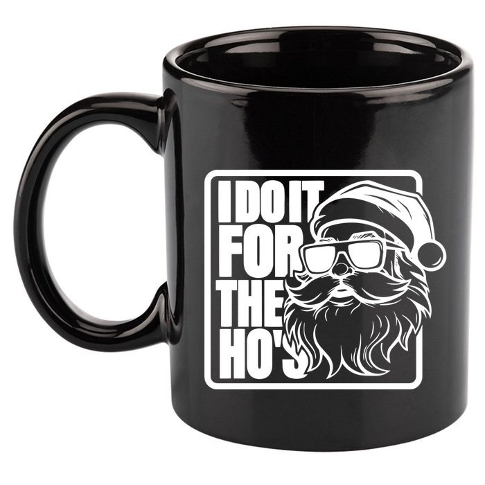 I Do It For The Hos Santa Claus Shades St Nick Christmas 11oz C Handle Ceramic Mug