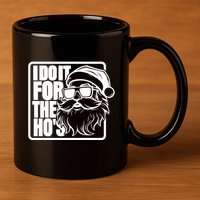 I Do It For The Hos Santa Claus Shades St Nick Christmas 11oz C Handle Ceramic Mug