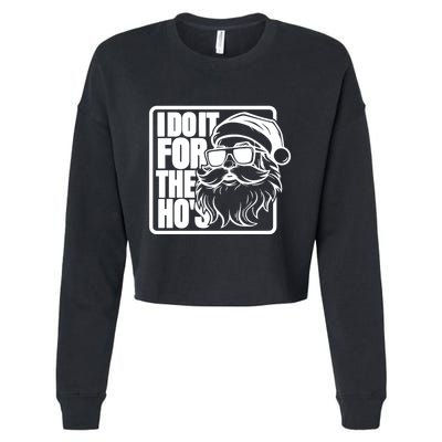 I Do It For The Hos Santa Claus Shades St Nick Christmas Cropped Pullover Crew