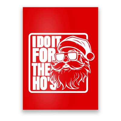 I Do It For The Hos Santa Claus Shades St Nick Christmas Poster