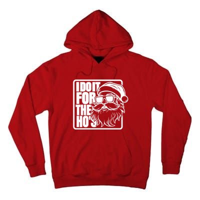 I Do It For The Hos Santa Claus Shades St Nick Christmas Tall Hoodie