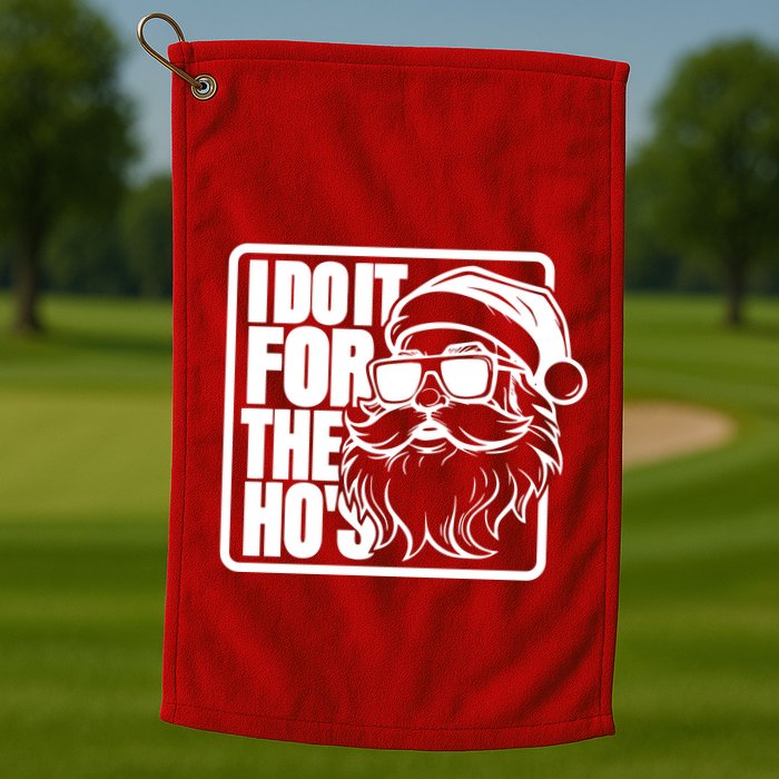 I Do It For The Hos Santa Claus Shades St Nick Christmas Golf Towel