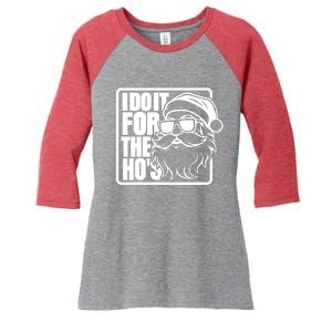 I Do It For The Hos Santa Claus Shades St Nick Christmas Women's Tri-Blend 3/4-Sleeve Raglan Shirt