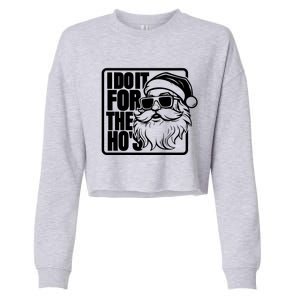 I Do It For The Hos Santa Claus Shades St Nick Christmas Cropped Pullover Crew