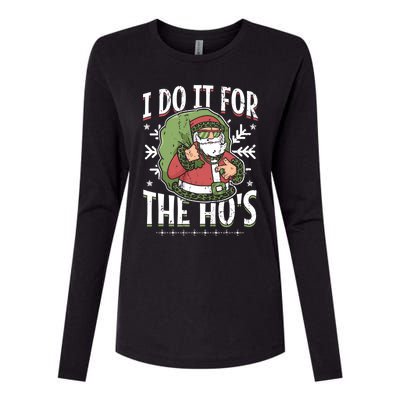 I Do It For The Hos Christmas Gift Womens Cotton Relaxed Long Sleeve T-Shirt