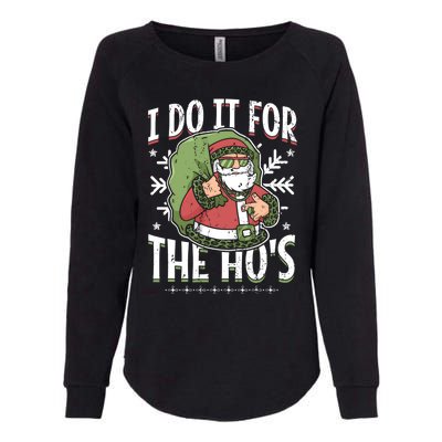 I Do It For The Hos Christmas Gift Womens California Wash Sweatshirt