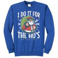 I Do It For The Hos Christmas Gift Sweatshirt