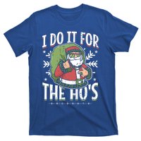 I Do It For The Hos Christmas Gift T-Shirt