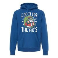 I Do It For The Hos Christmas Gift Premium Hoodie