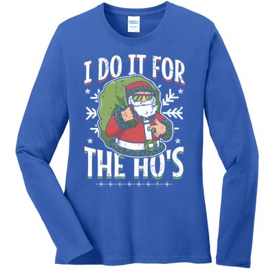 I Do It For The Hos Christmas Gift Ladies Long Sleeve Shirt