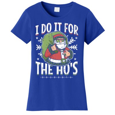 I Do It For The Hos Christmas Gift Women's T-Shirt