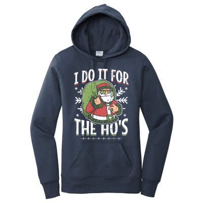 I Do It For The Hos Christmas Gift Women's Pullover Hoodie