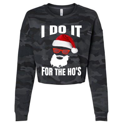 I Do It For The Ho's Gift Funny Santa Ho's Gift Cropped Pullover Crew