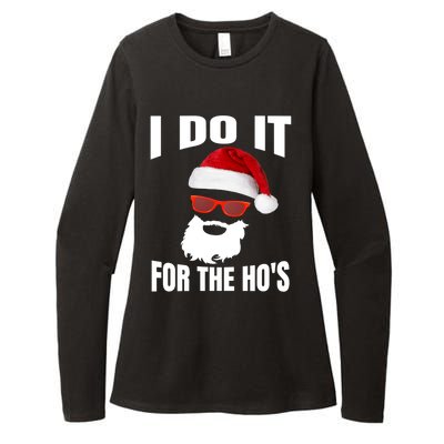 I Do It For The Ho's Gift Funny Santa Ho's Gift Womens CVC Long Sleeve Shirt