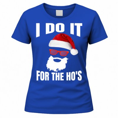 I Do It For The Ho's Gift Funny Santa Ho's Gift Women's T-Shirt