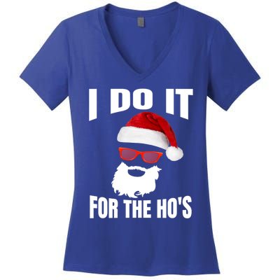 I Do It For The Ho's Gift Funny Santa Ho's Gift Women's V-Neck T-Shirt