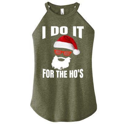 I Do It For The Ho's Gift Funny Santa Ho's Gift Women's Perfect Tri Rocker Tank