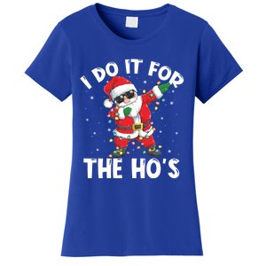 I Do It For The Hos Dabbing Santa Claus Christmas Gift Women's T-Shirt